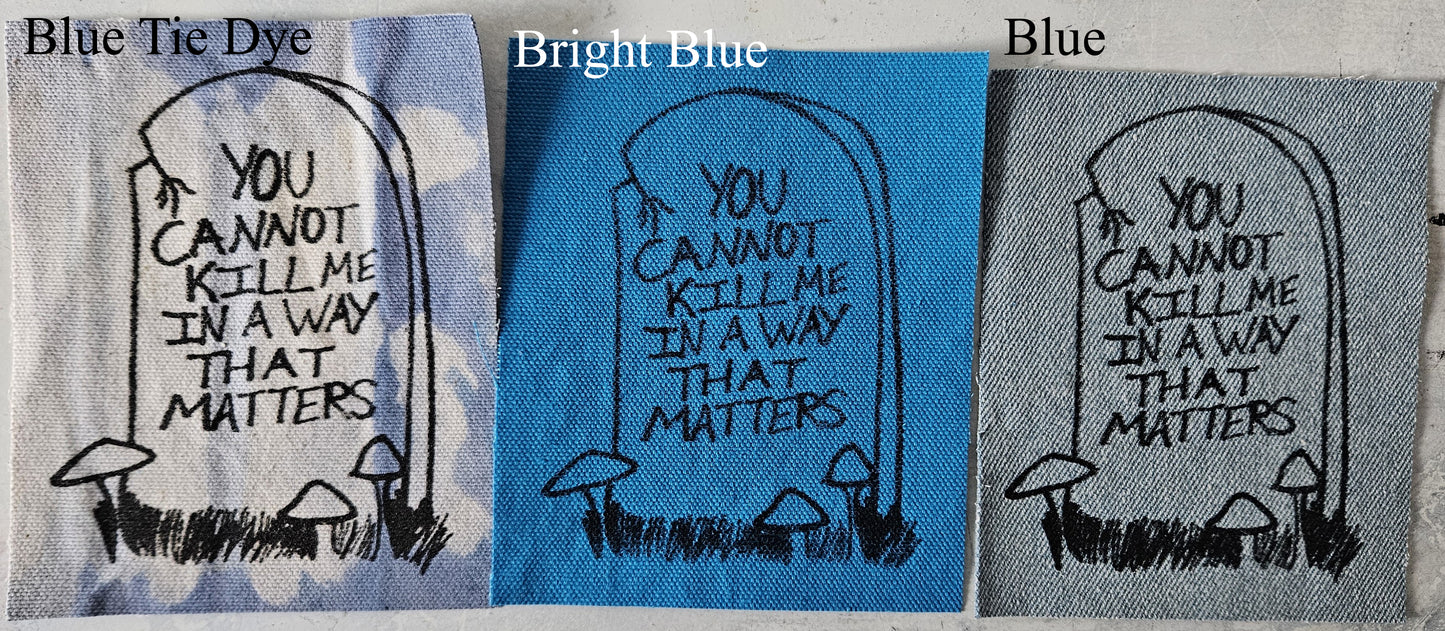 You Cannot Kill Me in A Way That Matters Patch