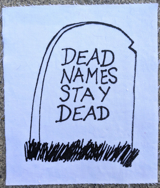 Dead Names Stay Dead Patch