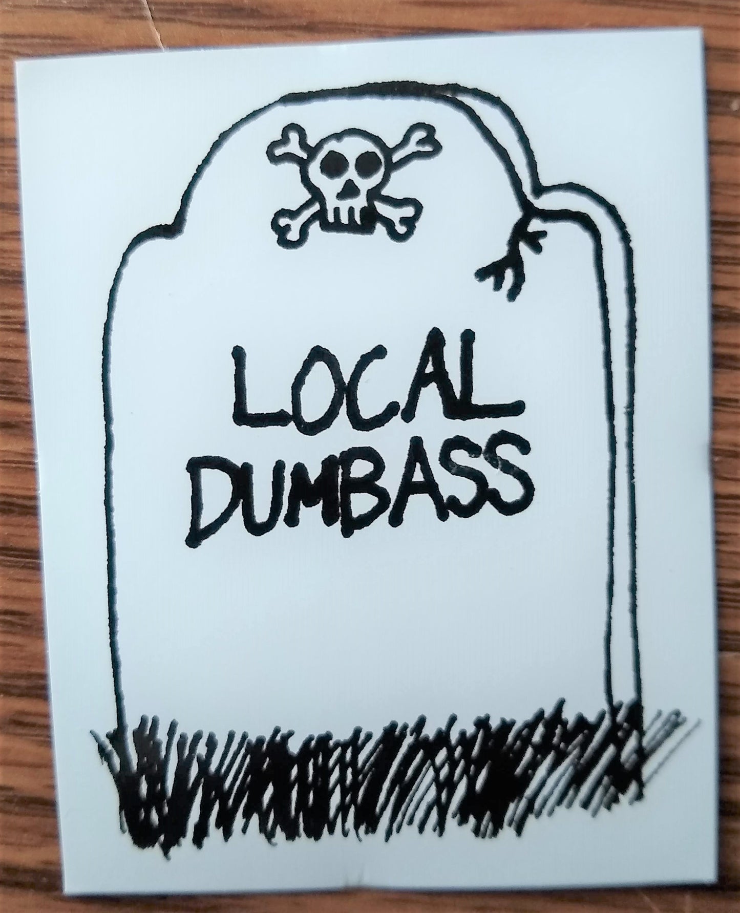 Local Dumbass Vinyl Sticker
