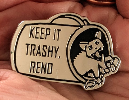 Keep It Trashy, Reno Hard Enamel Pin